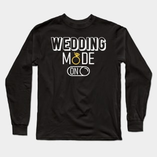 Wedding Mode On Button Long Sleeve T-Shirt